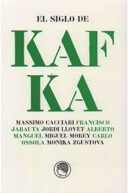 El siglo de Kafka. El siglo de Kafka.